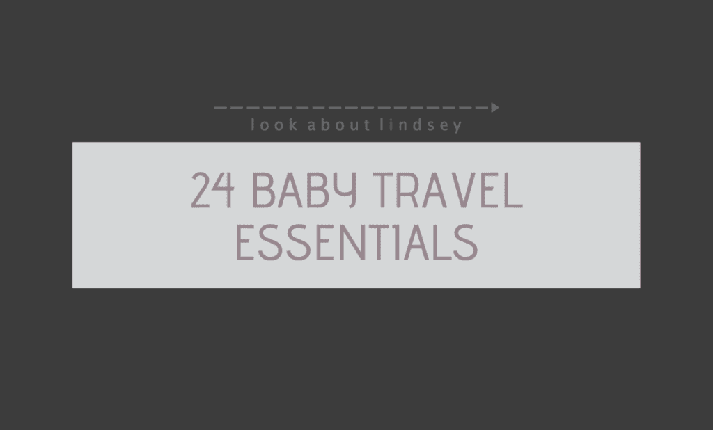 baby travel essentials, baby travel list,